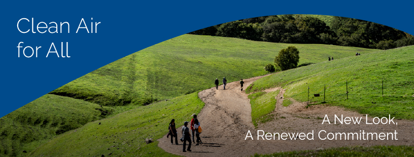 Bay Area rolling hill w hikers and the words, "Clean Air for All" and "A New Look. A Renewed Commitment"